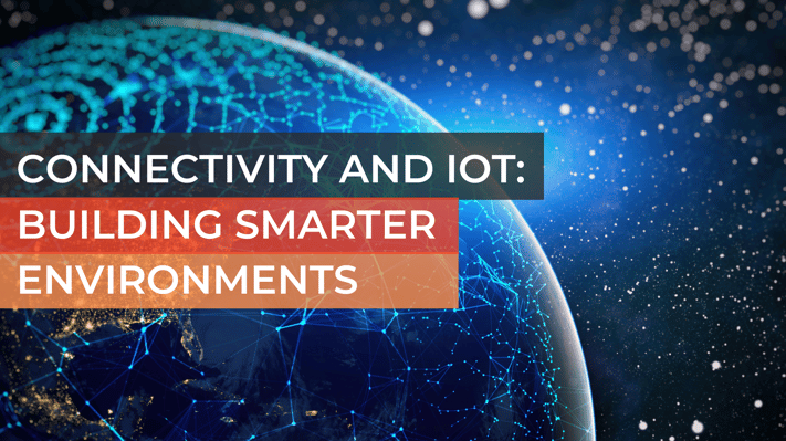 Connectivity and IoT_ Building Smarter Environments-2