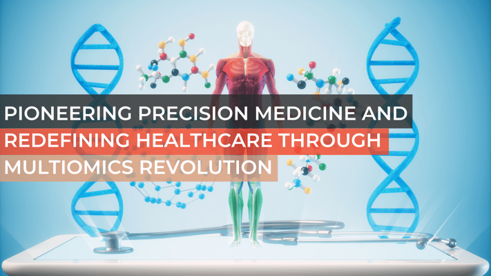 Pioneering Precision Medicine and Redefining Healthcare Through Multiomics Revolution-1