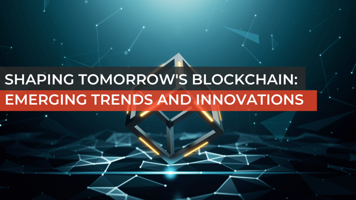 Shaping Tomorrows Blockchain_ Emerging Trends and Innovations-1