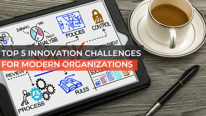 Top 5 Innovation Challenges for Modern Organizations