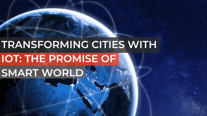 Transforming Cities with IoT_ The Promise of Smart World