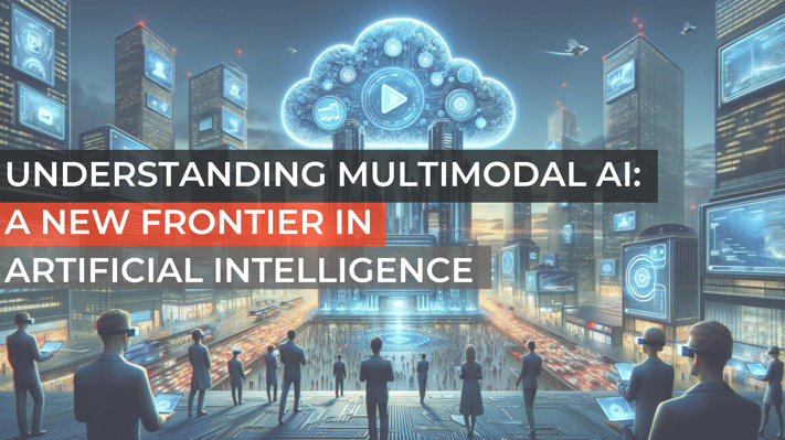 Understanding Multimodal AI_ A New Frontier in Artificial Intelligence